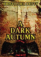 A Dark Autumn by Kristopher Rufty
