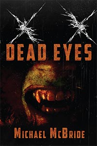 Dead Eyes by Michael McBride