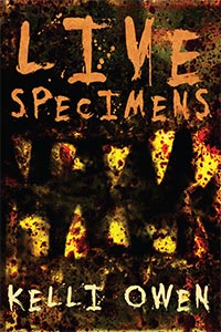 Live Specimens by Kelli Owen