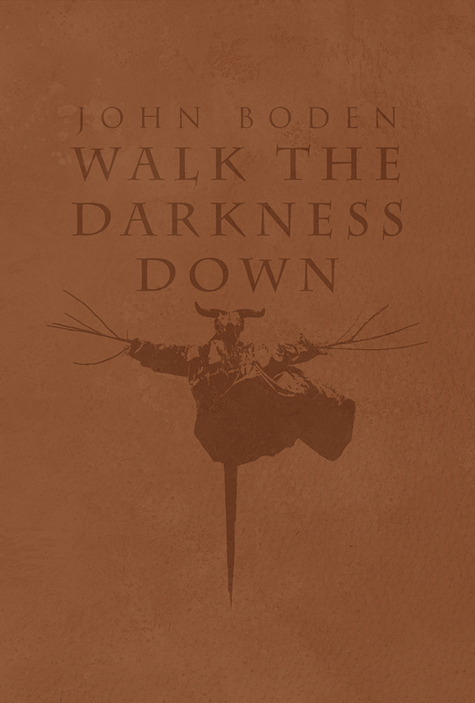 Walk The Darkness Down