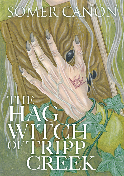 The Hag Witch of Tripp Creek