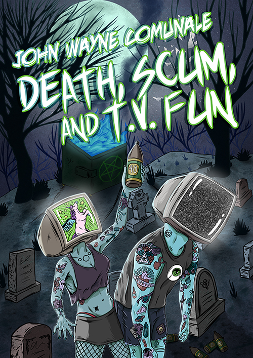 Death, Scum, and TV Fun
