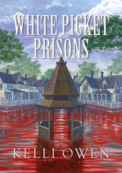 White Picket Prisons