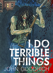 I Do Terrible Things