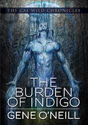 The Cal Wild Chronicles: The Burden of Indigo
