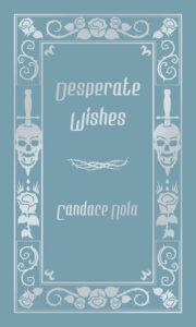 Desperate Wishes by Candace Nola