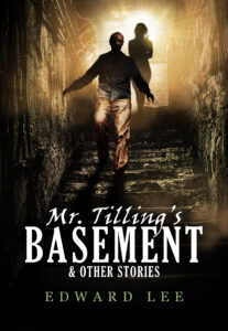 Mr. Tilling’s Basement and Other Stories by Edward Lee