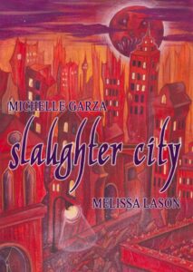 Slaughter City by Michelle Garza and Melissa Lason