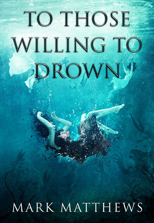Those Willing To Drown