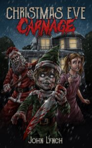 Christmas Eve Carnage by John Lynch