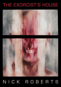 The Exorcist’s House by Nick Roberts